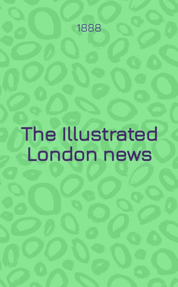 The Illustrated London news : for the week ending saturday ... Vol. 92, № 2563