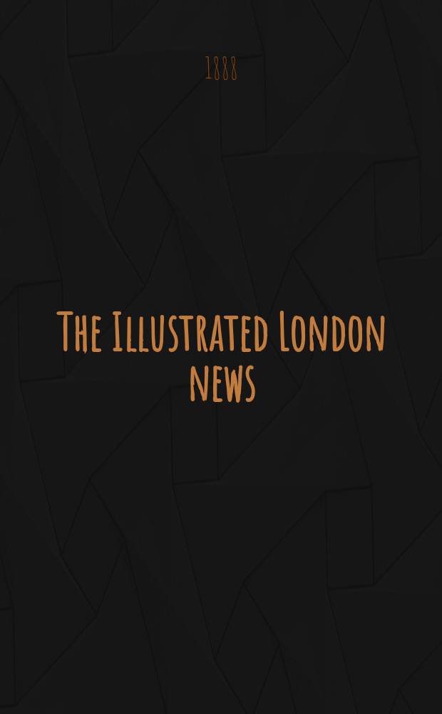 The Illustrated London news : for the week ending saturday ... Vol. 93, № 2588
