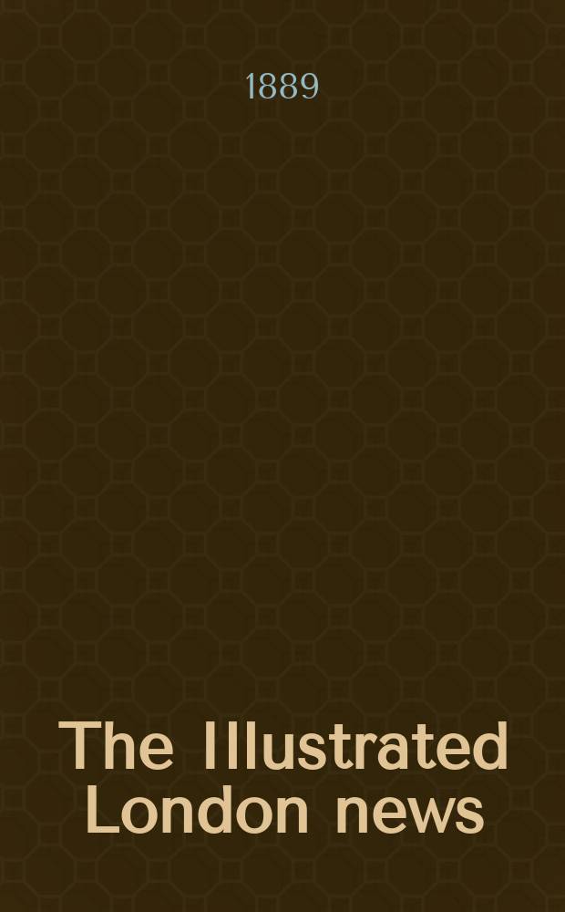 The Illustrated London news : for the week ending saturday ... Vol. 95, № 2622