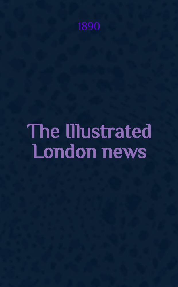 The Illustrated London news : for the week ending saturday ... Vol. 96, № 2648