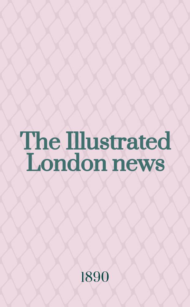 The Illustrated London news : for the week ending saturday ... Vol. 96, № 2651