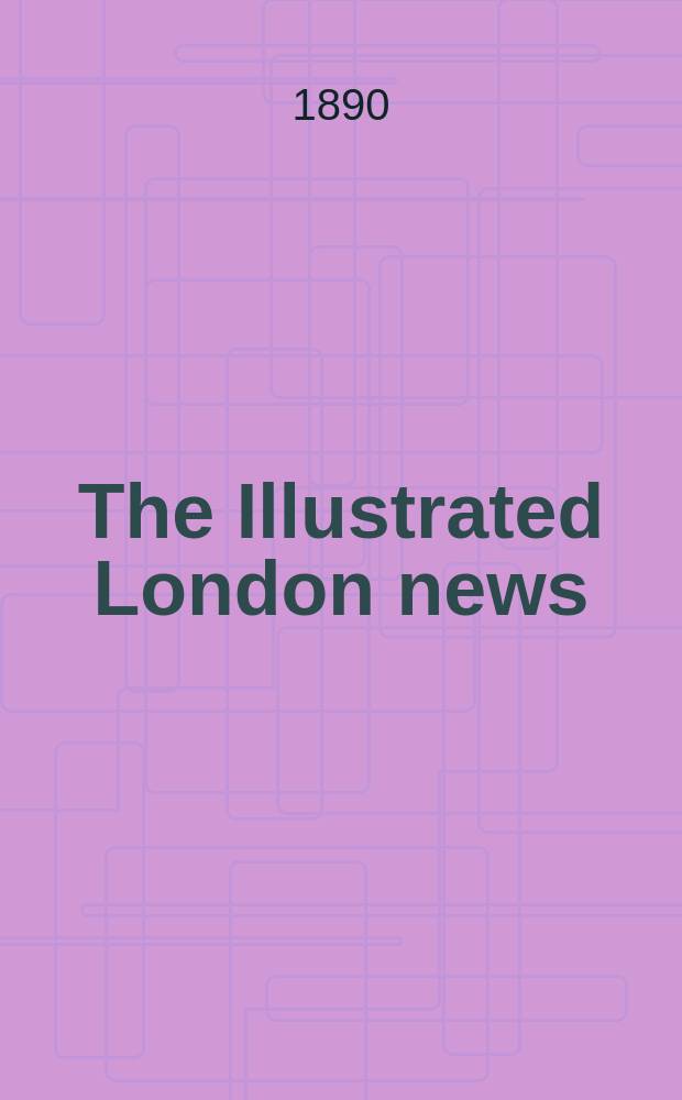 The Illustrated London news : for the week ending saturday ... Vol. 96, № 2663