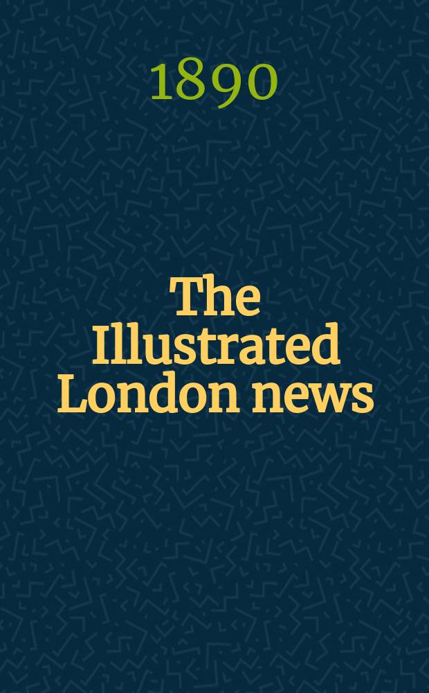 The Illustrated London news : for the week ending saturday ... Vol. 96, № 2664