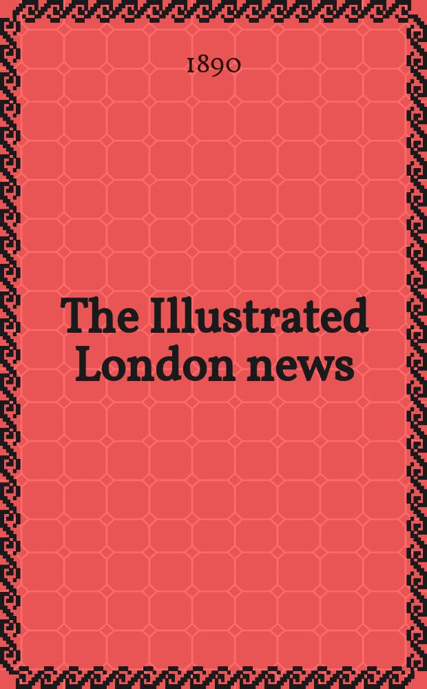 The Illustrated London news : for the week ending saturday ... Vol. 97, № 2672