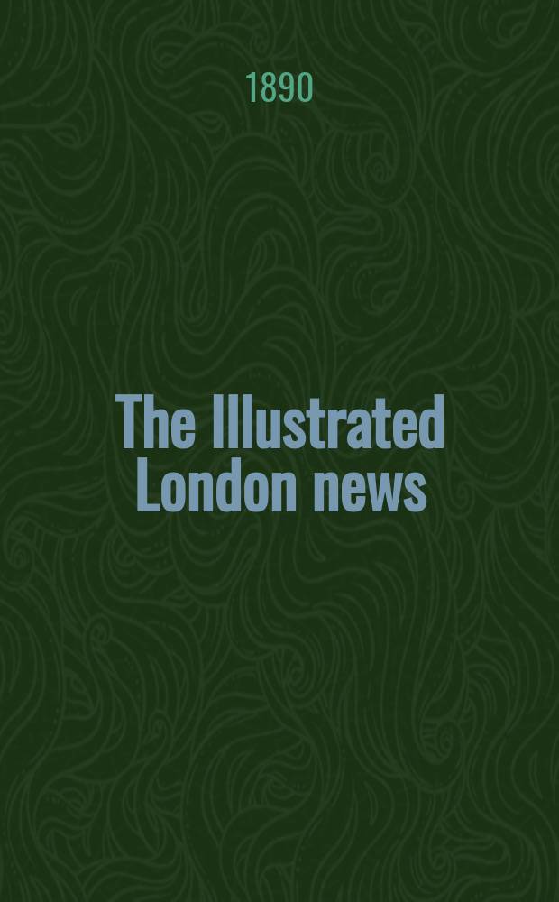 The Illustrated London news : for the week ending saturday ... Vol. 97, № 2674