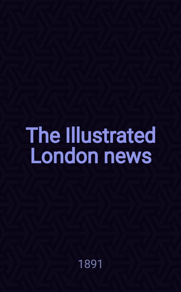 The Illustrated London news : for the week ending saturday ... Vol. 98, № 2716