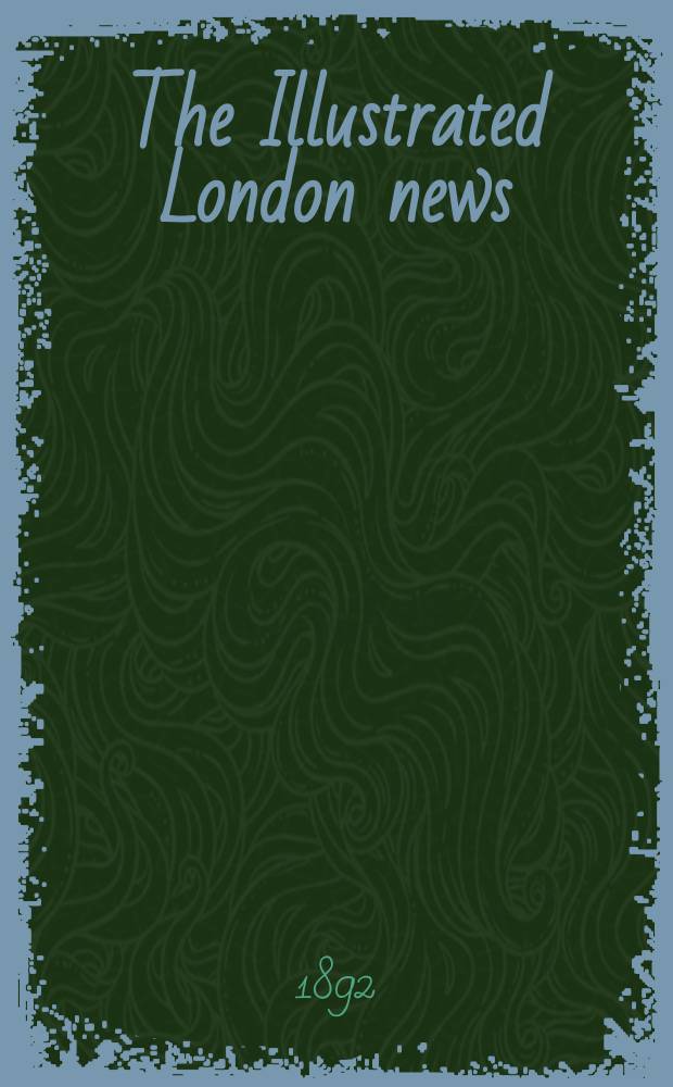 The Illustrated London news : for the week ending saturday ... Vol. 100, № 2760