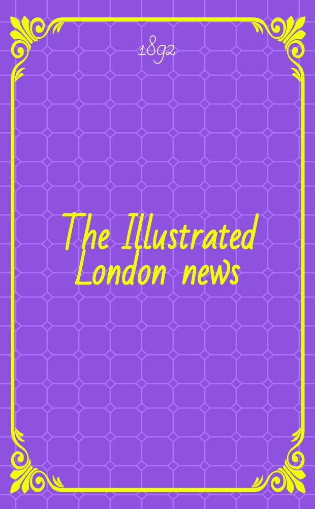 The Illustrated London news : for the week ending saturday ... Vol. 100, № 2773
