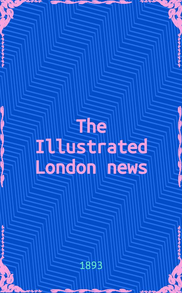 The Illustrated London news : for the week ending saturday ... Vol. 102, № 2812
