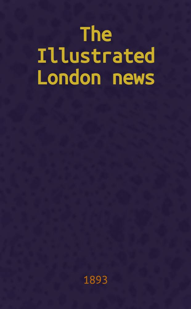 The Illustrated London news : for the week ending saturday ... Vol. 103, № 2840