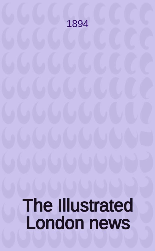 The Illustrated London news : for the week ending saturday ... Vol. 105, № 2897