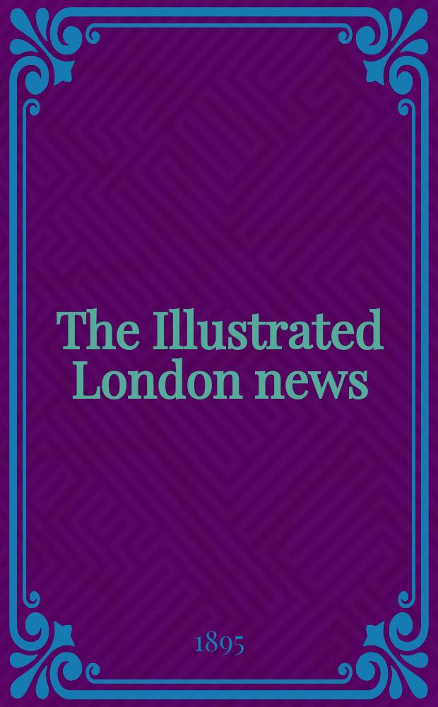 The Illustrated London news : for the week ending saturday ... Vol. 106, № 2909