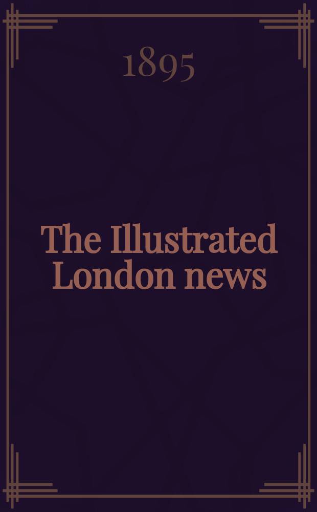 The Illustrated London news : for the week ending saturday ... Vol. 106, № 2919