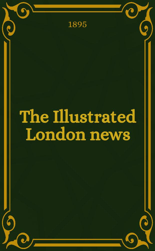 The Illustrated London news : for the week ending saturday ... Vol. 107, № 2948