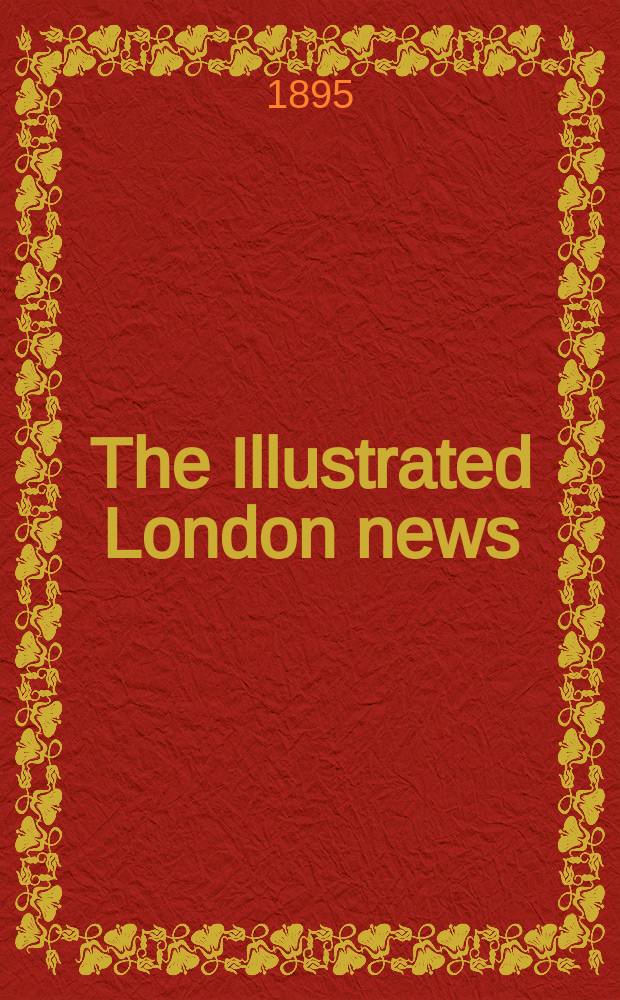 The Illustrated London news : for the week ending saturday ... Vol. 107, № 2955
