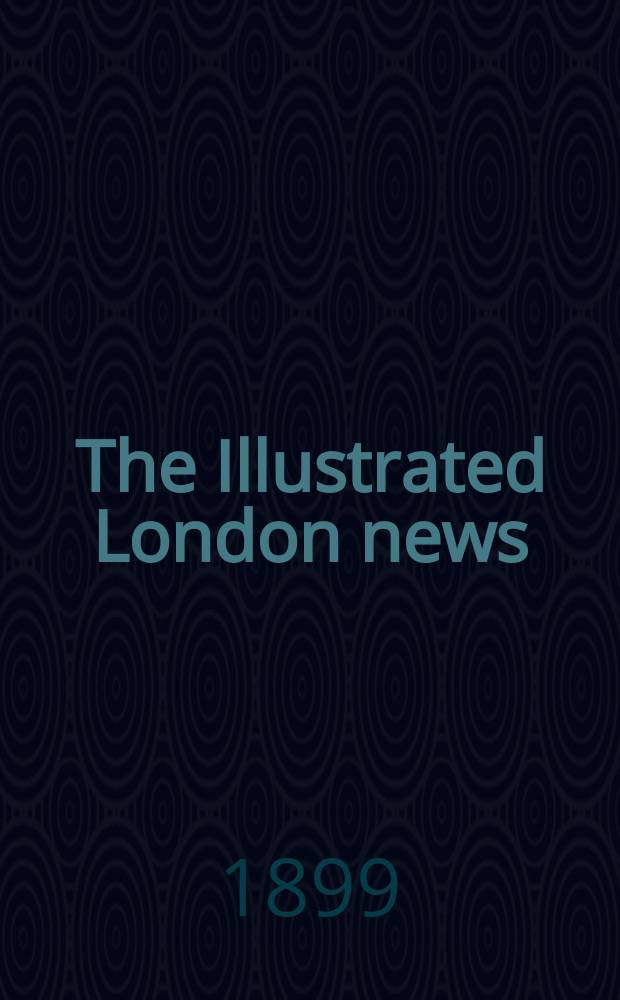 The Illustrated London news : for the week ending saturday ... Vol. 114, № 3137