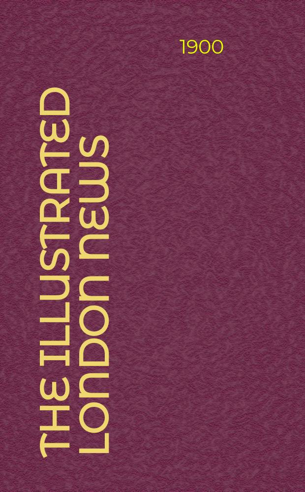 The Illustrated London news : for the week ending saturday ... Vol. 116, № 3170