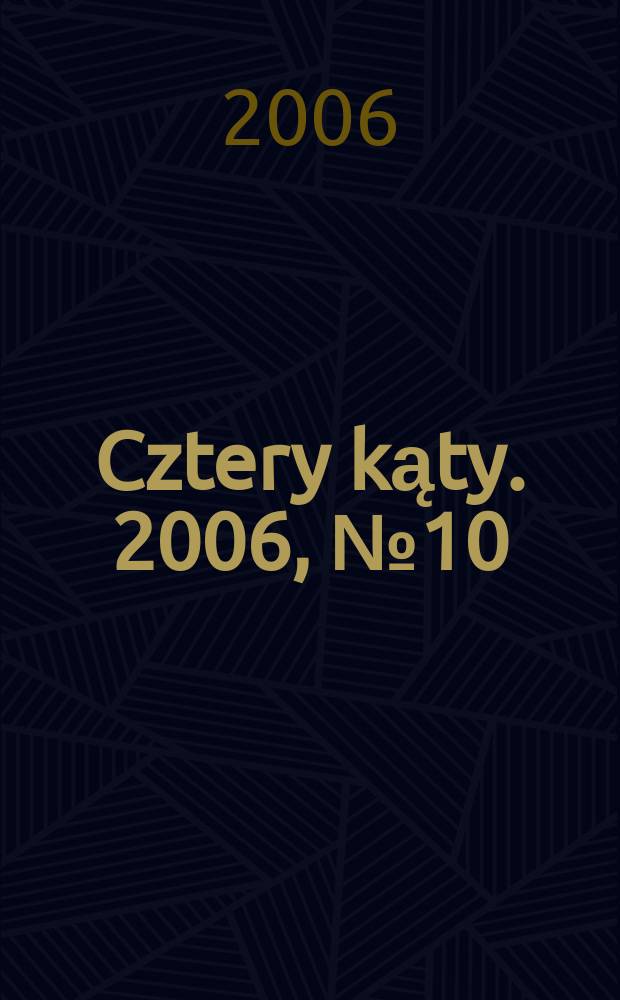 Cztery kąty. 2006, № 10 (180)