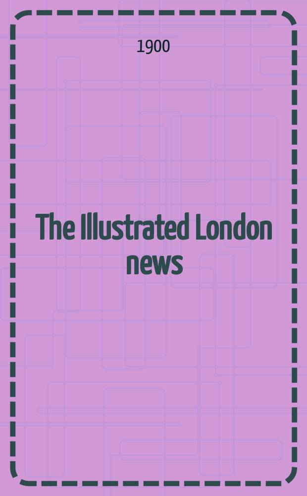 The Illustrated London news : for the week ending saturday ... Vol. 117, № 3196
