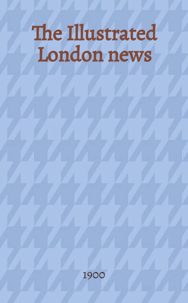 The Illustrated London news : for the week ending saturday ... Vol. 117, № 3205