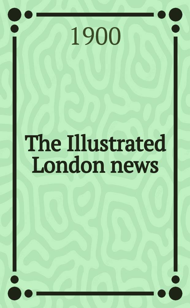 The Illustrated London news : for the week ending saturday ... Vol. 117, № 3216