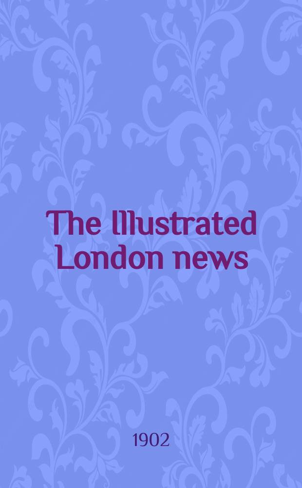 The Illustrated London news : for the week ending saturday ... Vol. 120, № 3294