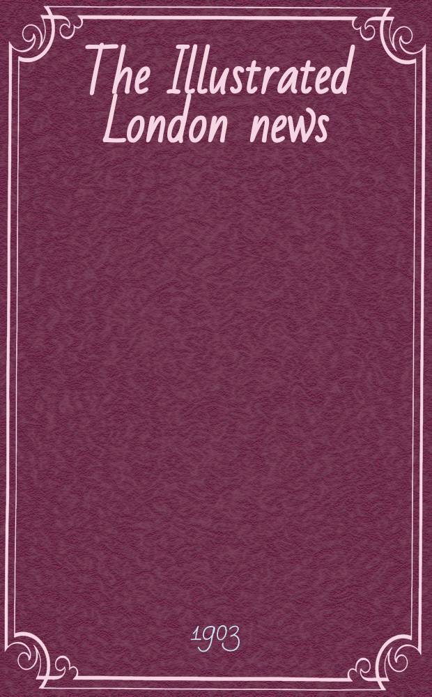 The Illustrated London news : for the week ending saturday ... Vol. 123, № 3354