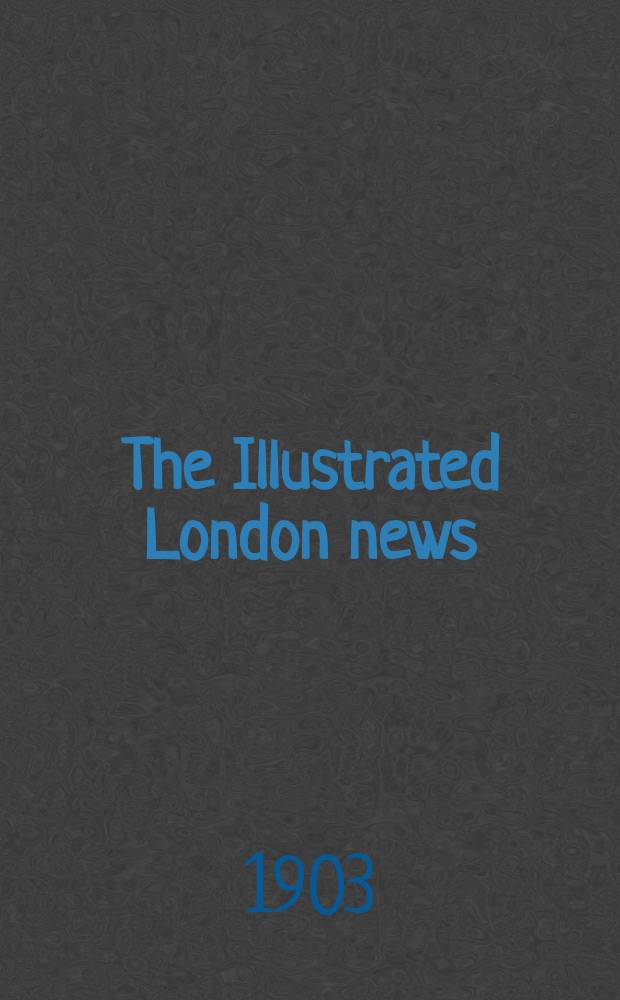 The Illustrated London news : for the week ending saturday ... Vol. 123, № 3363