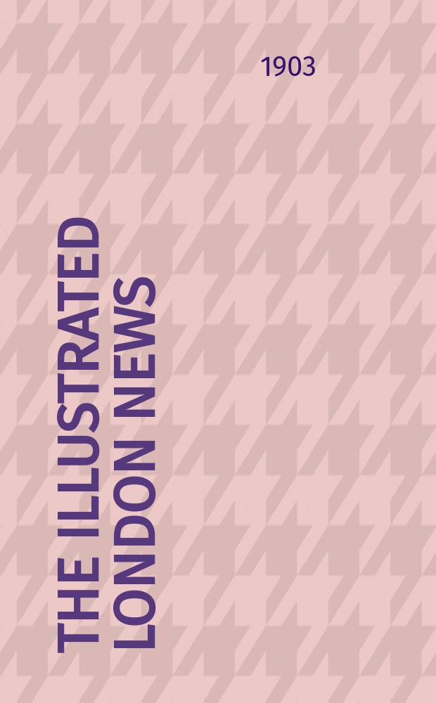 The Illustrated London news : for the week ending saturday ... Vol. 123, № 3365