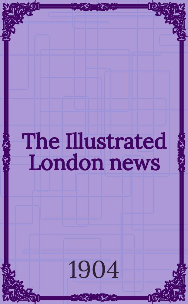 The Illustrated London news : for the week ending saturday ... Vol. 124, № 3387