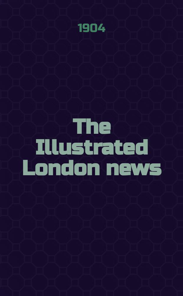 The Illustrated London news : for the week ending saturday ... Vol. 124, № 3390