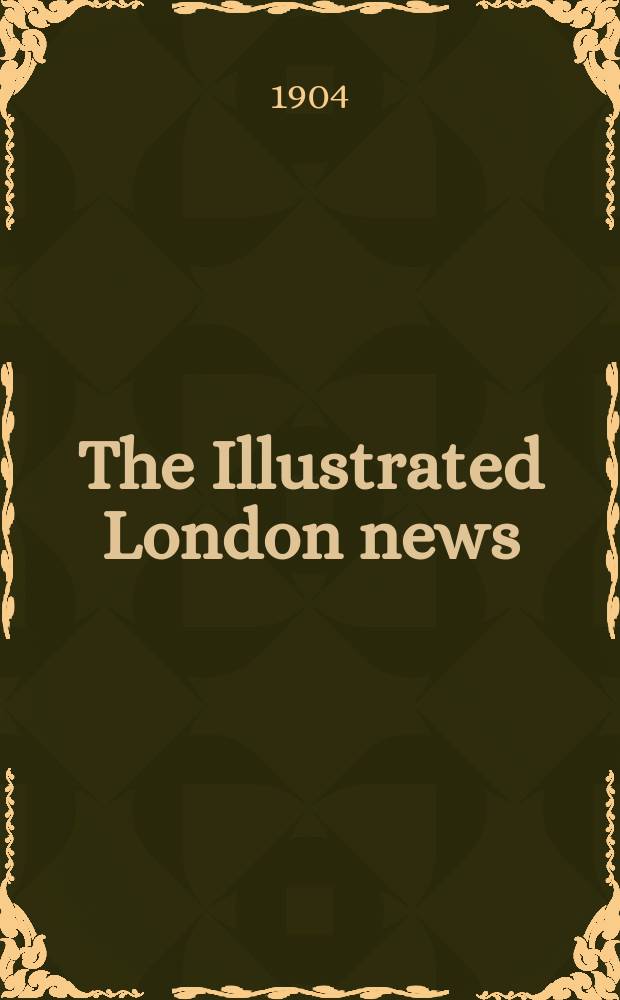 The Illustrated London news : for the week ending saturday ... Vol. 124, № 3396