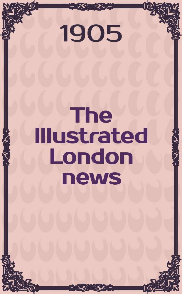 The Illustrated London news : for the week ending saturday ... Vol. 127, № 3462