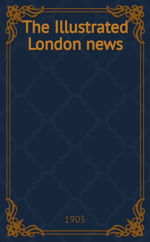 The Illustrated London news : for the week ending saturday ... Vol. 127, № 3465