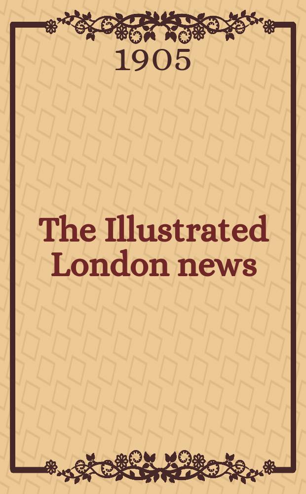 The Illustrated London news : for the week ending saturday ... Vol. 127, № 3476