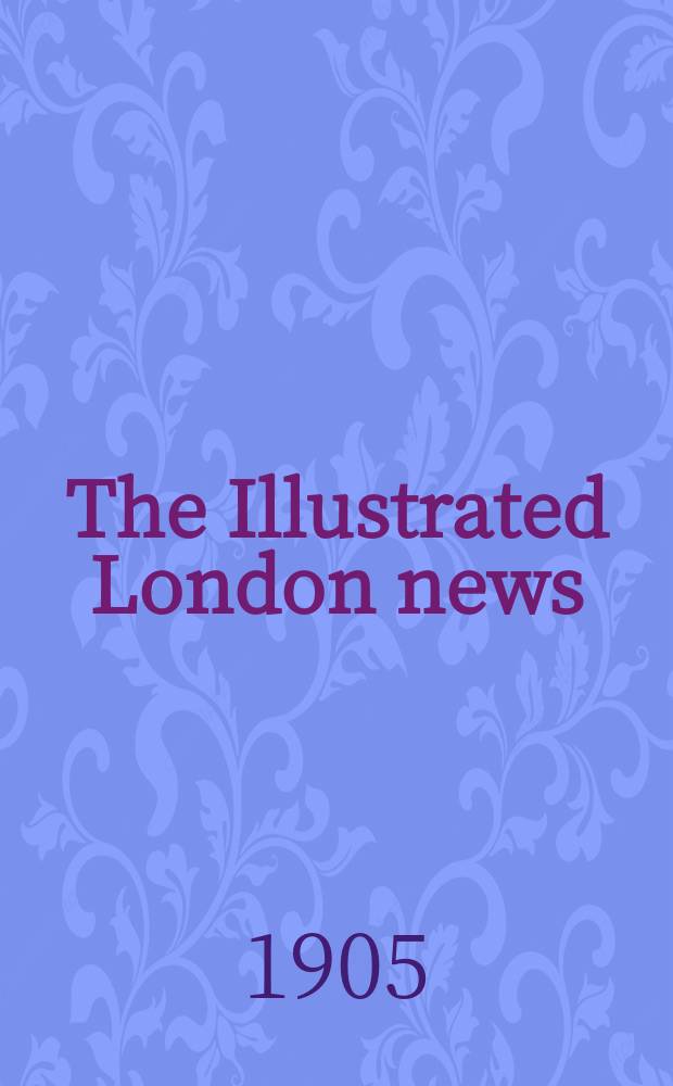The Illustrated London news : for the week ending saturday ... Vol. 127, № 3479