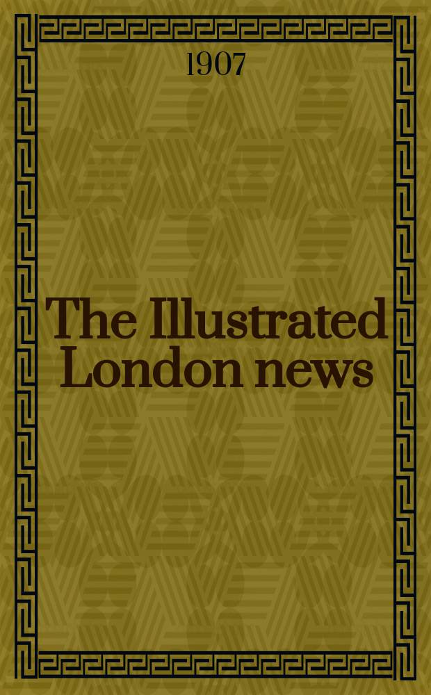 The Illustrated London news : for the week ending saturday ... Vol. 131, № 3573