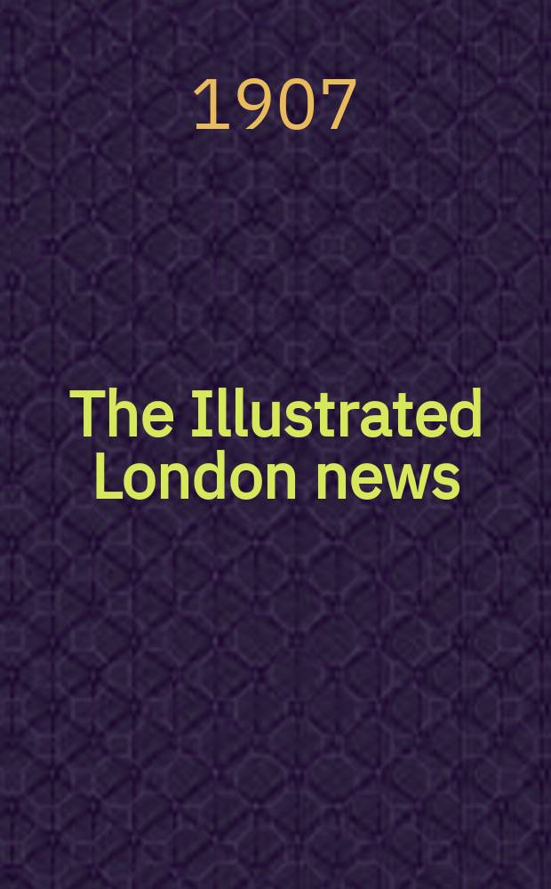 The Illustrated London news : for the week ending saturday ... Vol. 131, № 3580