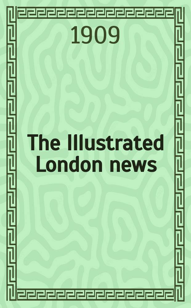 The Illustrated London news : for the week ending saturday ... Vol. 134, № 3641
