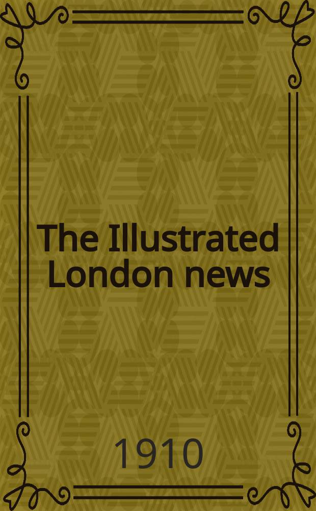 The Illustrated London news : for the week ending saturday ... Vol. 136, № 3711