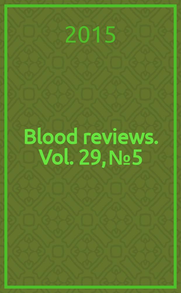 Blood reviews. Vol. 29, № 5