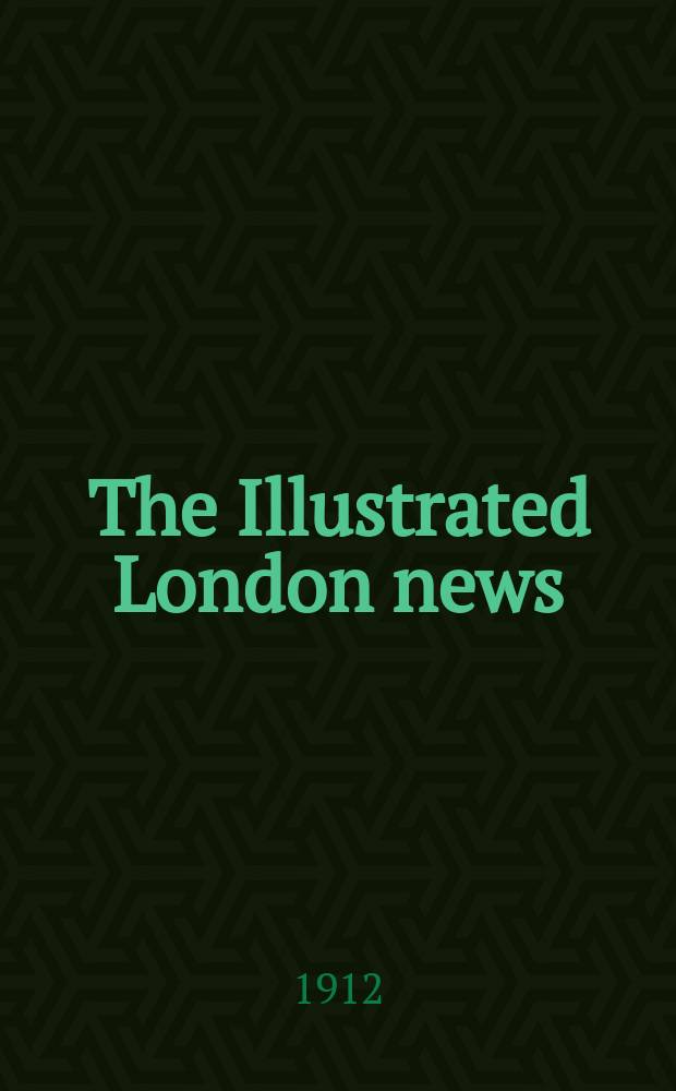 The Illustrated London news : for the week ending saturday ... Vol. 140, № 3811