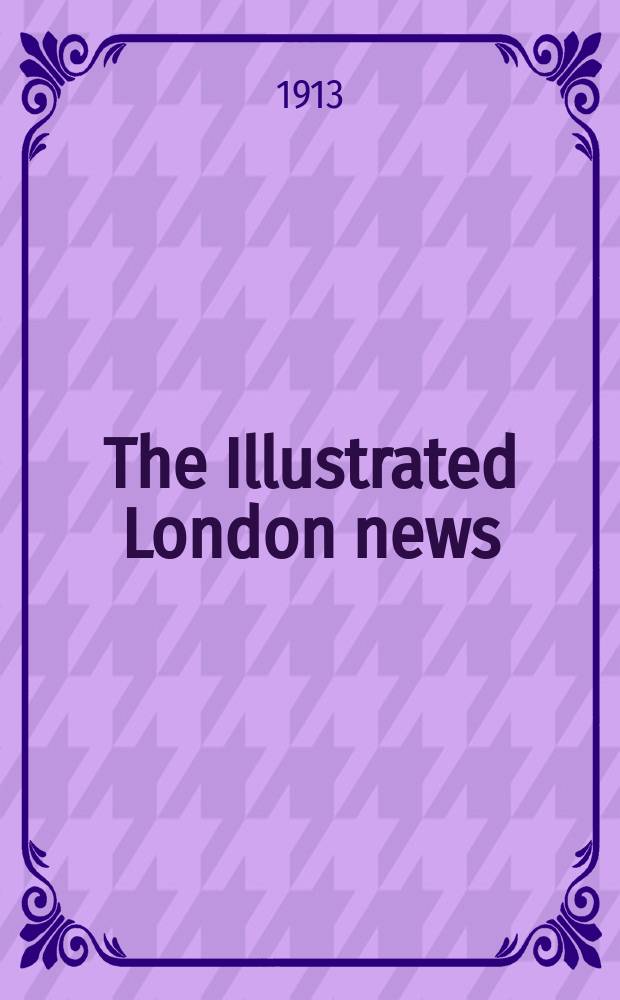 The Illustrated London news : for the week ending saturday ... Vol. 142, № 3855