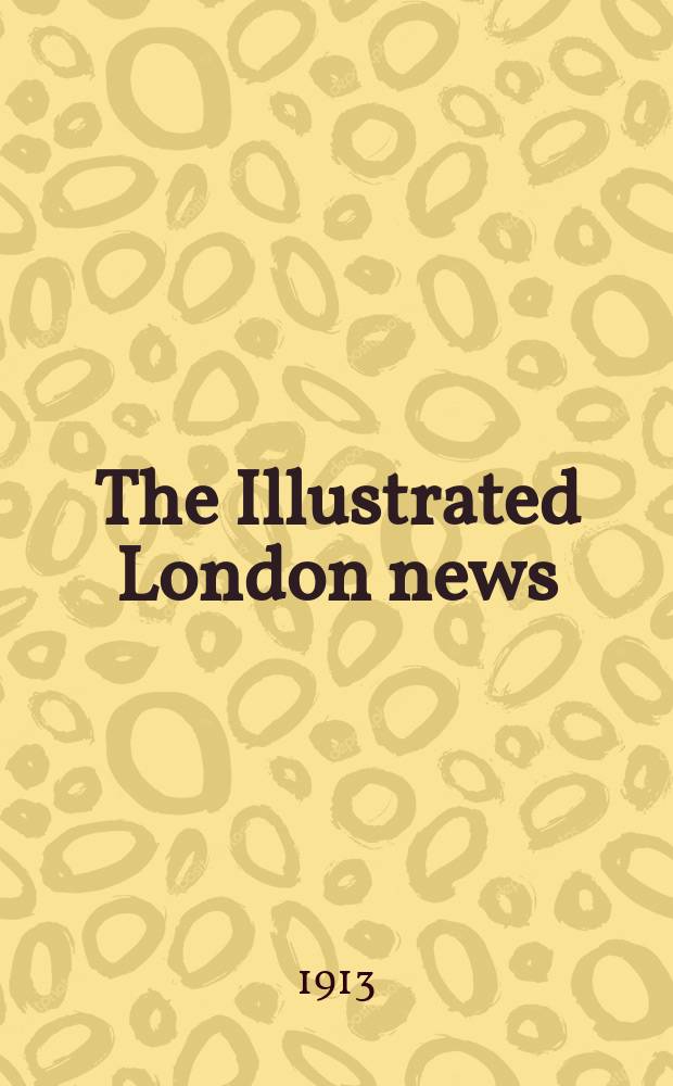 The Illustrated London news : for the week ending saturday ... Vol. 142, № 3865