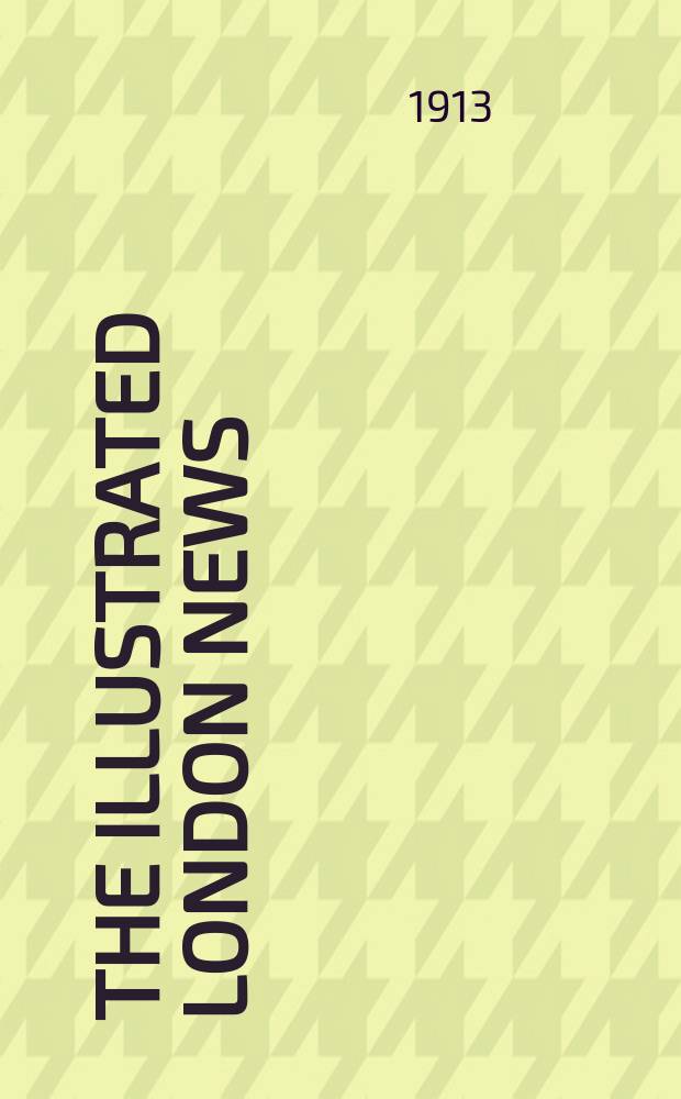 The Illustrated London news : for the week ending saturday ... Vol. 142, № 3867