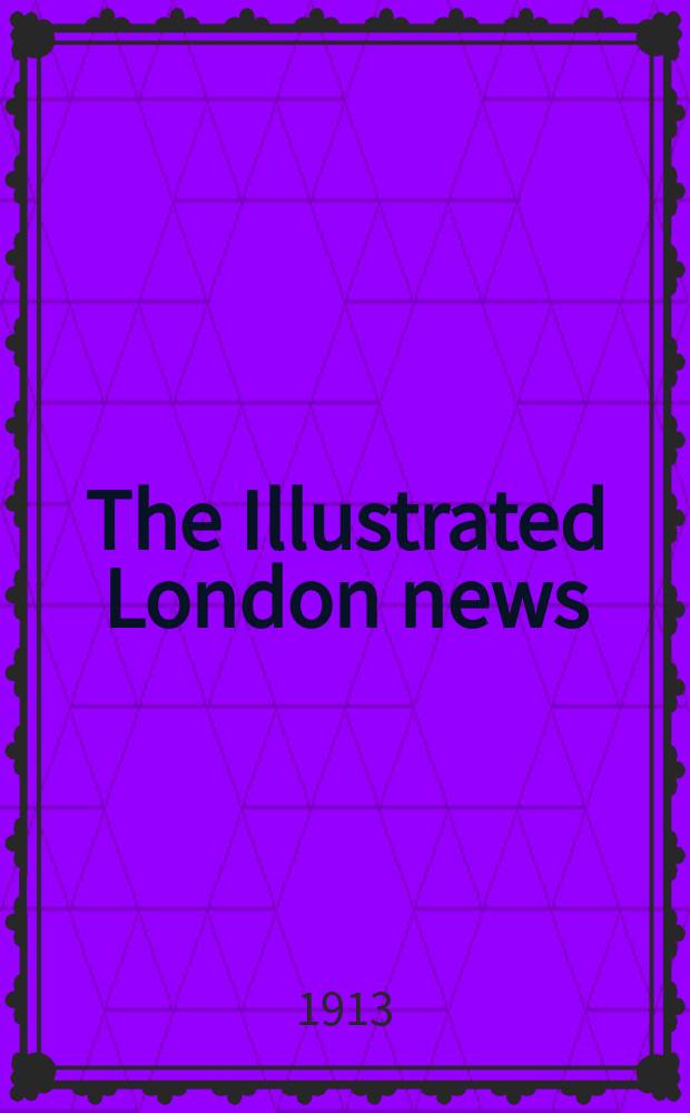 The Illustrated London news : for the week ending saturday ... Vol. 143, № 3877