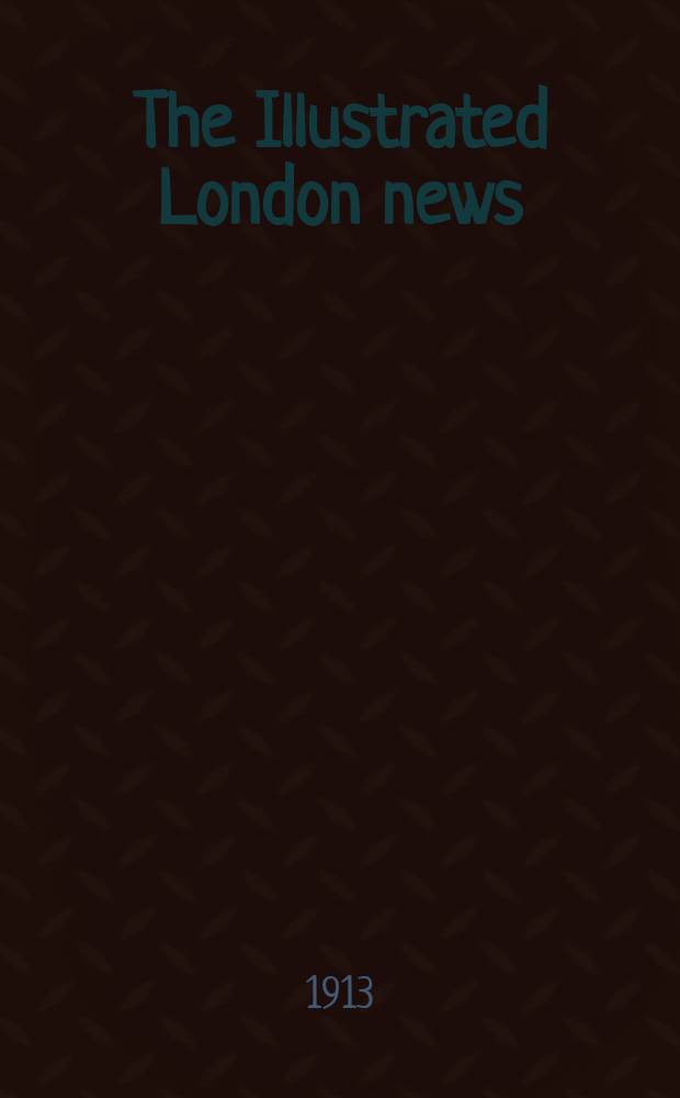 The Illustrated London news : for the week ending saturday ... Vol. 143, № 3883