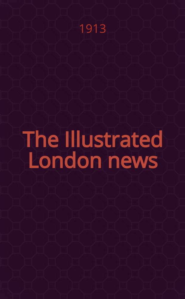 The Illustrated London news : for the week ending saturday ... Vol. 143, № 3886