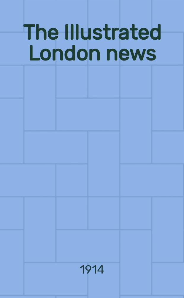 The Illustrated London news : for the week ending saturday ... Vol. 144, № 3902