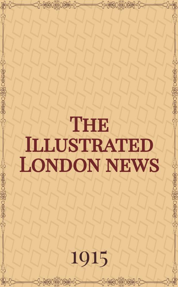 The Illustrated London news : for the week ending saturday ... Vol. 146, № 3952